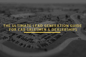 Lead Generation Guide For Car Salesmen & Dealership Graphic